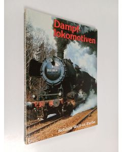 käytetty kirja Dampflokomotiven - Schöne Welt in Farbe