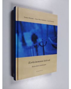 Kirjailijan Anna-Mari Kaskinen käytetty kirja Korkeimmassa kädessä : rukouksen matkaopas