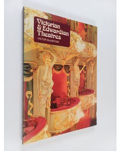 Kirjailijan Victor Glasstone käytetty kirja Victorian and Edwardian theatres : An architectural and social survey