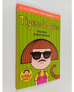 Kirjailijan Nick Sharratt & Kes Gray käytetty kirja Tiger and Spies
