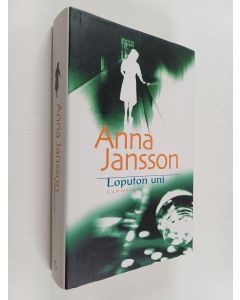 Kirjailijan Anna Jansson käytetty kirja Loputon uni