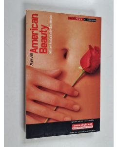 Kirjailijan Alan Ball käytetty kirja American beauty