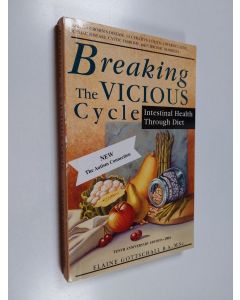 Kirjailijan Elaine Gloria Gottschall käytetty kirja Breaking the vicious cycle : intestinal health through diet