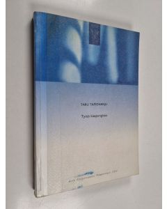 Kirjailijan Taru Tapioharju käytetty kirja Tyttö kaupungissa : uuden naisen diskurssi Mika Waltarin 1920- ja 1930-luvun Helsinki-romaaneissa