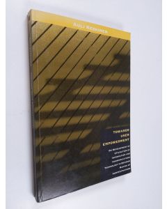 Kirjailijan Auli Keskinen käytetty kirja Towards User Empowerment - On Development of Utilisation of Information and Communications Technology in Decision Making of Administrations