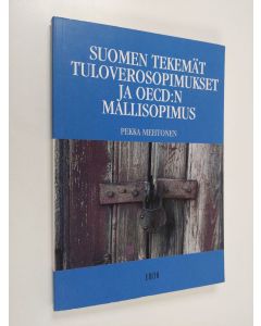 Kirjailijan Pekka Mehtonen käytetty kirja Suomen tekemät tuloverosopimukset ja OECD:n mallisopimus