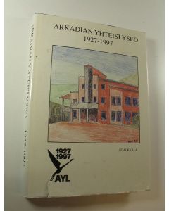Tekijän Petri ym. Eklund  käytetty kirja Arkadian yhteislyseo 1927-1997 : Arkadian yhteislyseon ja sen edeltäjäkoulujen 70-vuotisjuhlakirja