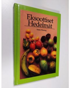 Kirjailijan Susan Fleming käytetty kirja Eksoottiset hedelmät