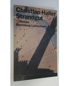 Kirjailijan Christian Haller käytetty kirja Strandgut : Roman