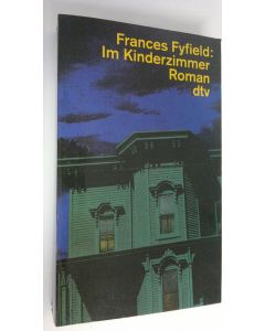 Kirjailijan Frances Fyfield käytetty kirja Im Kinderzimmer : Roman