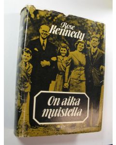 Kirjailijan Rose Fitzgerald Kennedy käytetty kirja On aika muistella