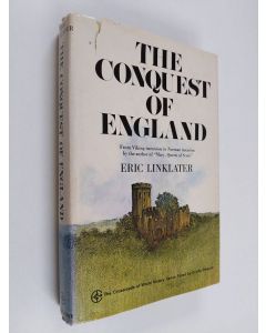 Kirjailijan Eric Linklater käytetty kirja The conquest of England : From viking incursion to norman invasion