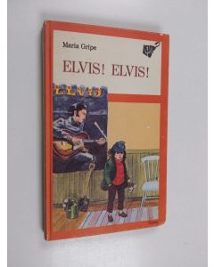 Kirjailijan Maria Gripe käytetty kirja Elvis! Elvis!