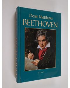 Kirjailijan Denis Matthews käytetty kirja Beethoven