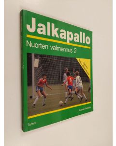 Kirjailijan Gero Bisanz käytetty kirja Jalkapallo : nuorten valmennus 2