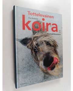 Kirjailijan Eva Bodfäldt käytetty kirja Tottelevainen koira : kontaktikoulutus