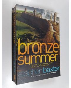 Kirjailijan Stephen Baxter käytetty kirja Bronze summer