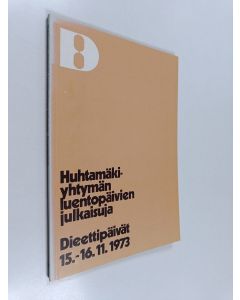 käytetty kirja Huhtamäki-yhtymän sairaalaruokailuneuvottelukunnan luentopäivät Turussa 15.-16.11.1973