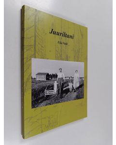 Kirjailijan Eija Valli käytetty kirja Juuriltani