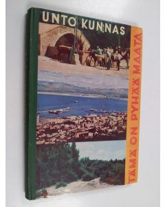 Kirjailijan Unto Kunnas käytetty kirja Tämä on pyhää maata