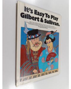 käytetty kirja It's easy to play gilbert & sullivan.