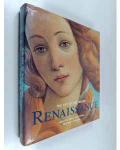 käytetty kirja The art of the Italian Renaissance : architecture, sculpture, painting, drawing
