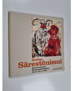 käytetty teos Reidar Särestöniemi : muistonäyttely : Helsingin Taidehalli = minnesutställning : Helsingfors Konsthall, 30.10. - 21.11.1982