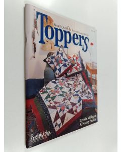 Kirjailijan Lynda Milligan & Nancy Smith käytetty teos Toppers - Small Quilts to Accent Any Decor