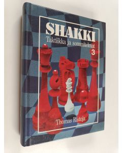 Kirjailijan Thomas Ristoja käytetty kirja Shakki 3 : Taktiikka ja sommitelmat