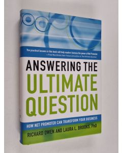Kirjailijan Laura Brooks käytetty kirja Answering the ultimate question : how Net Promoter can transform your business - how Net Promoter can transform your business