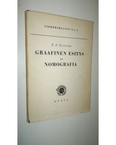 Kirjailijan E. J. Nyström käytetty kirja Graafinen esitys ja nomografia
