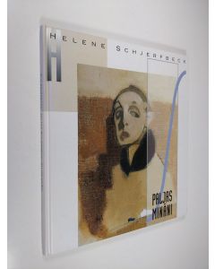 Kirjailijan Eija Kämäräinen käytetty kirja Helene Schjerfbeck : paljas minäni