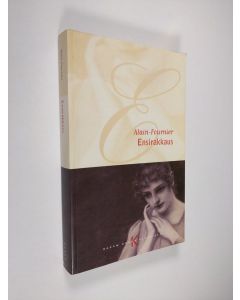 Kirjailijan Henri Alain-Fournier käytetty kirja Ensirakkaus