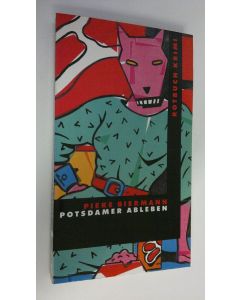 Kirjailijan Pieke Biermann käytetty kirja Potsdamer Ableben. (UUDENVEROINEN)