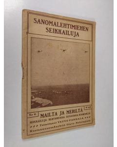 käytetty teos Sanomalehtimiehen seikkailuja : ranskalainen kertomus