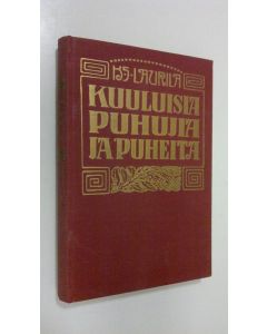 Kirjailijan K. S. Laurila käytetty kirja Kuuluisia puhujia ja puheita 1-2