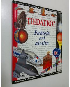 Kirjailijan Ian Graham käytetty kirja Tiedätkö : faktoja eri aloilta
