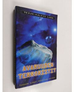 Kirjailijan Teijo-Kalevi Lusa käytetty kirja Avaruuden terroristit : taivaan ilmiöt profetian valossa
