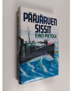 Kirjailijan Eino Pietola käytetty kirja Pääjärven sissit : sotaromaani