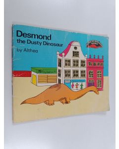 Kirjailijan Althea käytetty teos Desmond, the Dusty Dinosaur