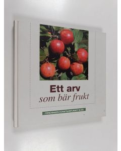 käytetty kirja Ett arv som bär frukt : Föreningen Konstsamfundet 60 år