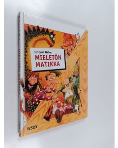 Kirjailijan Grigori Oster käytetty kirja Mieletön matikka