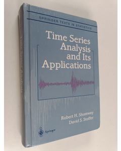 Kirjailijan Robert H. Shumway käytetty kirja Time series analysis and its applications