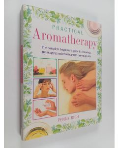 Kirjailijan Penny Rich käytetty kirja Practical Aromatherapy