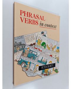 Kirjailijan Peter Dainty käytetty kirja Phrasal Verbs in Context