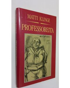 Kirjailijan Matti Klinge käytetty kirja Professoreita
