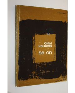 Kirjailijan Olavi Kaukola käytetty kirja Se on : elämämme ensimmäisen vuosikerran evankeliumeissa