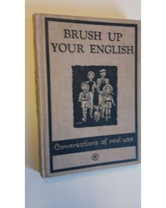 Kirjailijan Marie D. Hottinger käytetty kirja Brush up your english - Convresations of real use