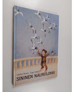 Kirjailijan Vladimir Skutina käytetty kirja Sininen naurulokki