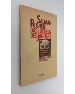 Kirjailijan Salman Rushdie käytetty kirja Das lächeln des Jaguars : eine reise durch NIcaragua (ERINOMAINEN)